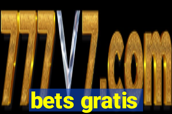 bets gratis