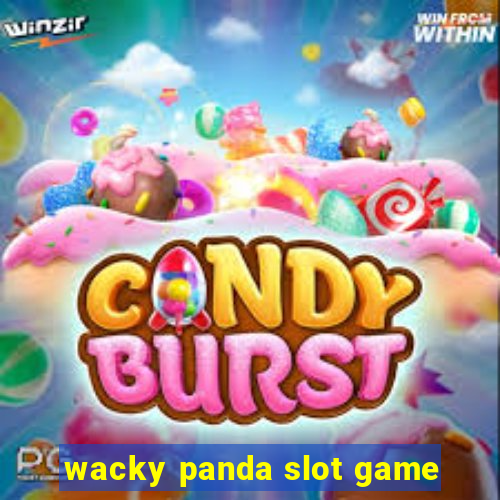 wacky panda slot game