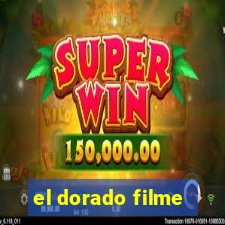 el dorado filme