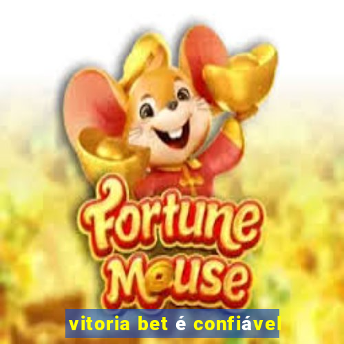 vitoria bet é confiável