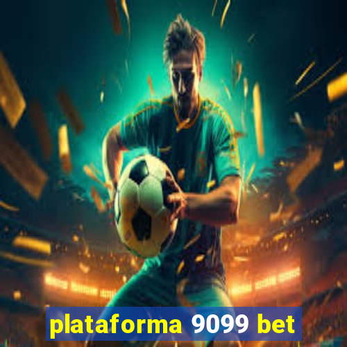 plataforma 9099 bet