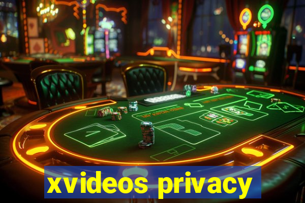 xvideos privacy