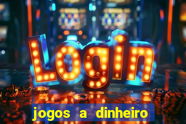 jogos a dinheiro online portugal