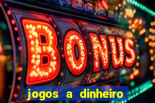 jogos a dinheiro online portugal