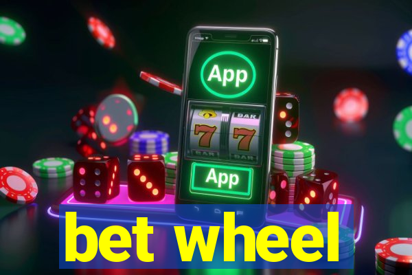 bet wheel