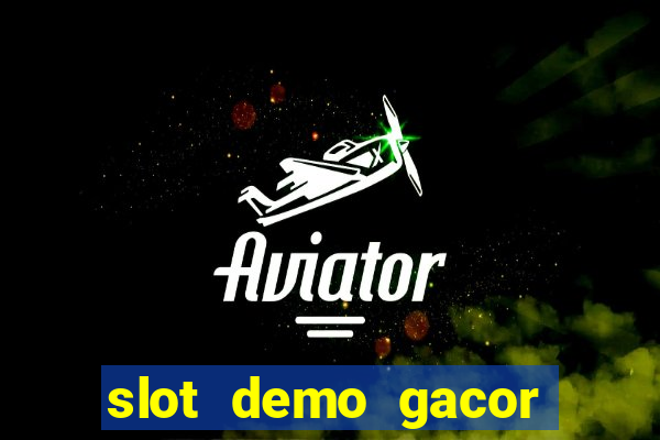 slot demo gacor anti lag