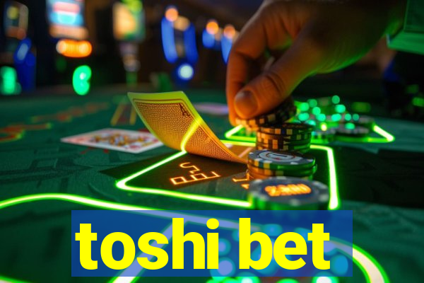 toshi bet