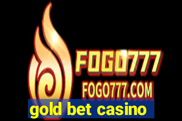 gold bet casino