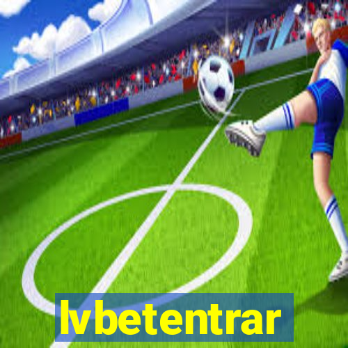 lvbetentrar