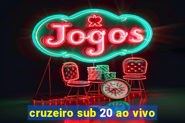 cruzeiro sub 20 ao vivo