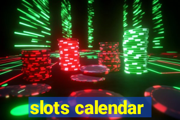 slots calendar