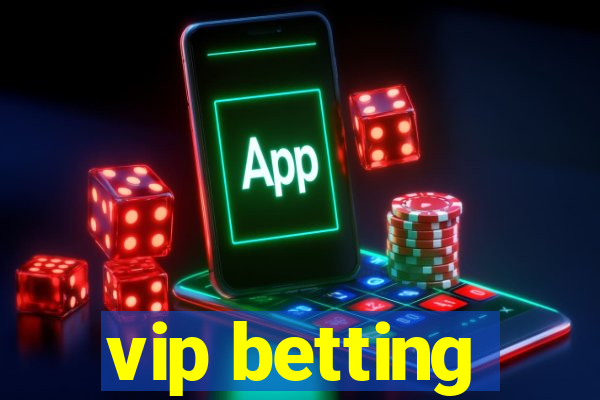 vip betting