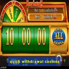 quick withdrawal casinos