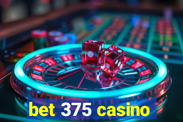 bet 375 casino