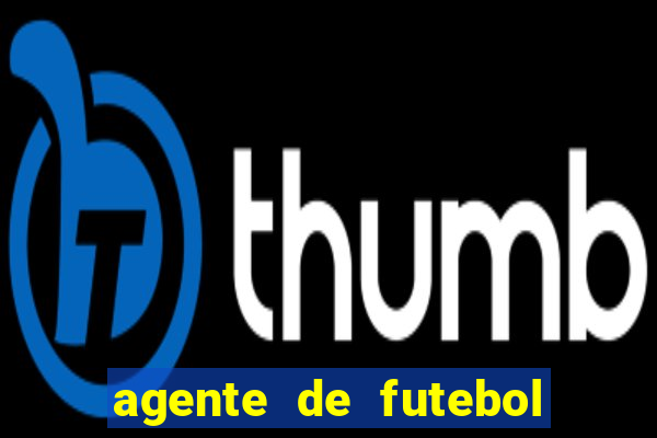 agente de futebol dinheiro infinito