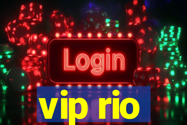 vip rio