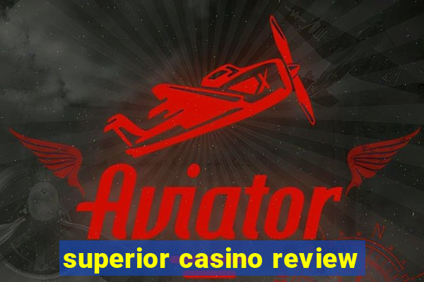 superior casino review