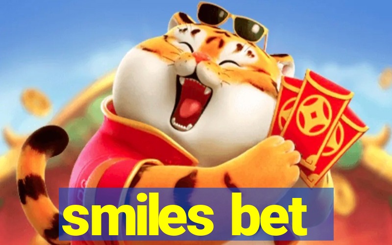 smiles bet