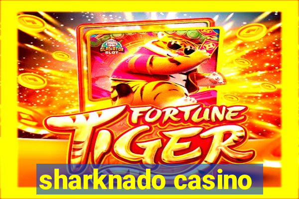 sharknado casino