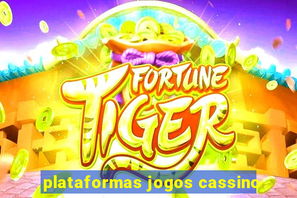 plataformas jogos cassino