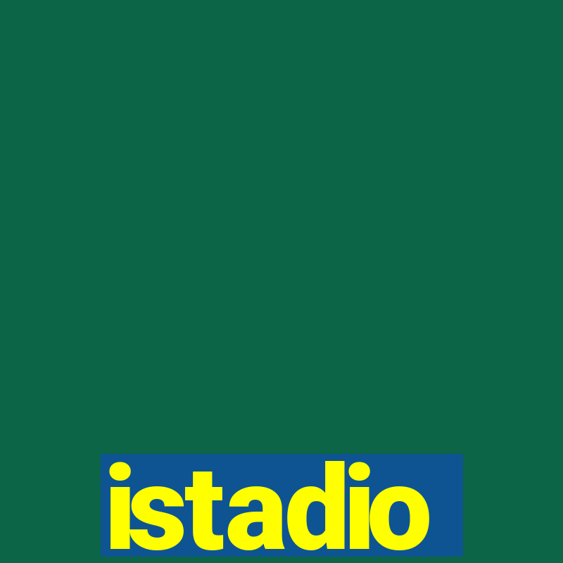 istadio