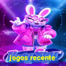 jogos recente