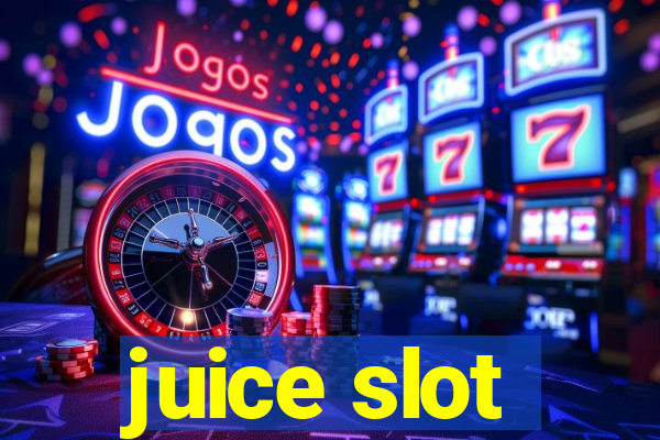 juice slot