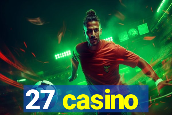 27 casino