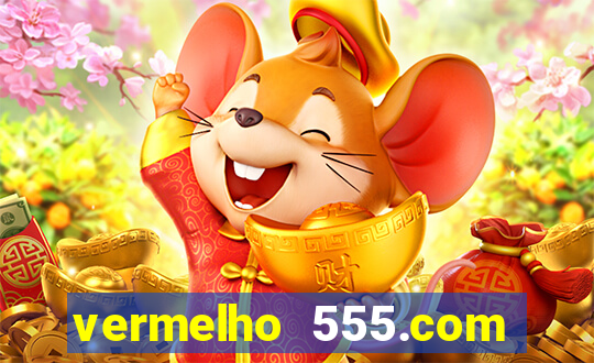 vermelho 555.com paga mesmo