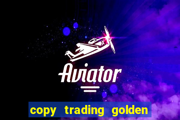 copy trading golden lucky box