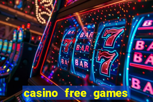 casino free games slot machines