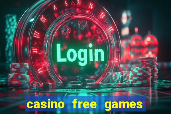 casino free games slot machines