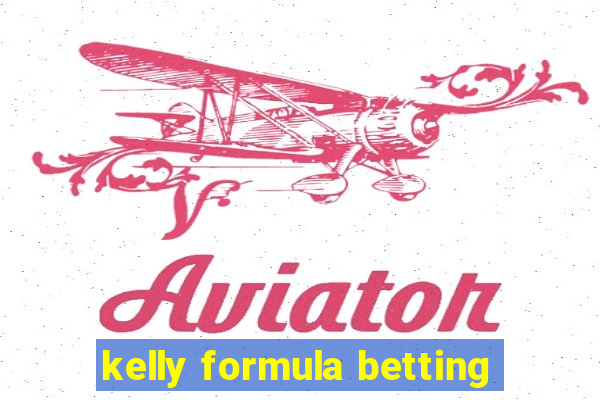 kelly formula betting