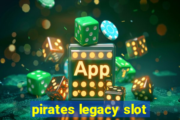 pirates legacy slot