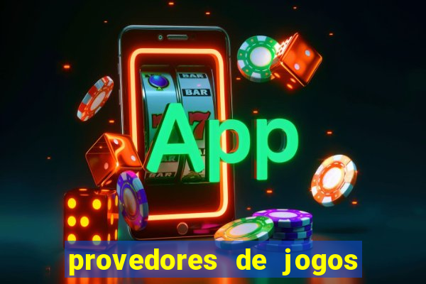 provedores de jogos de casino