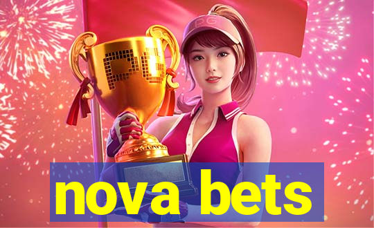 nova bets