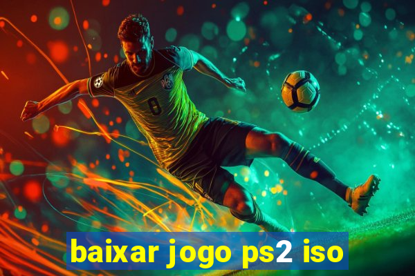 baixar jogo ps2 iso