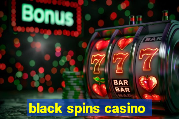 black spins casino