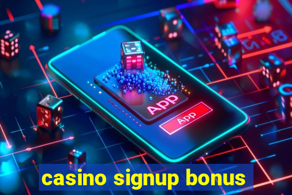 casino signup bonus