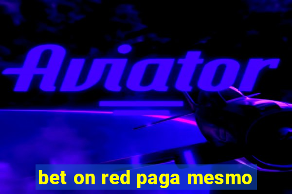 bet on red paga mesmo