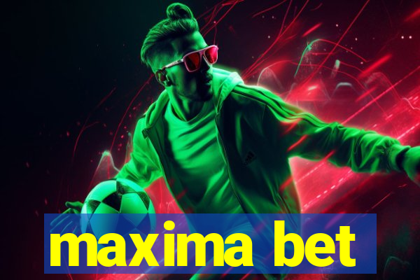 maxima bet