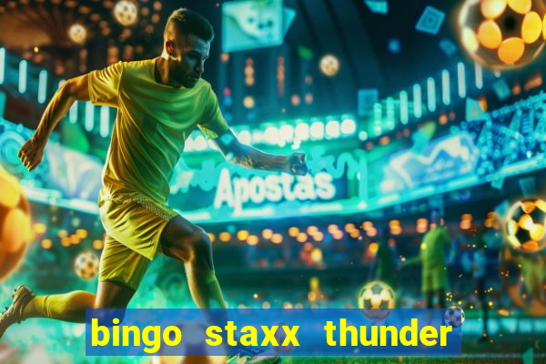 bingo staxx thunder power slot free play