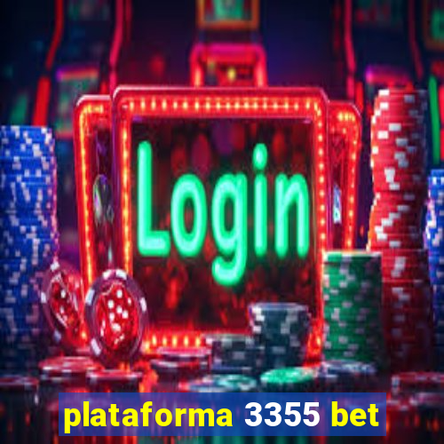 plataforma 3355 bet