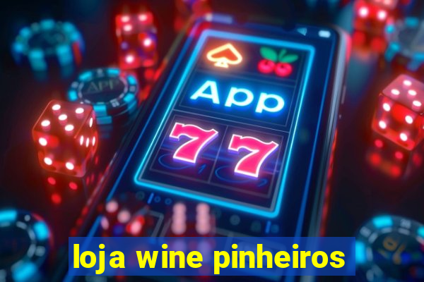 loja wine pinheiros