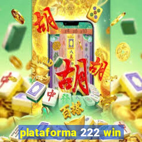 plataforma 222 win