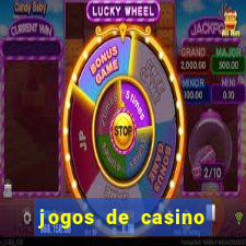 jogos de casino que da dinheiro no cadastro