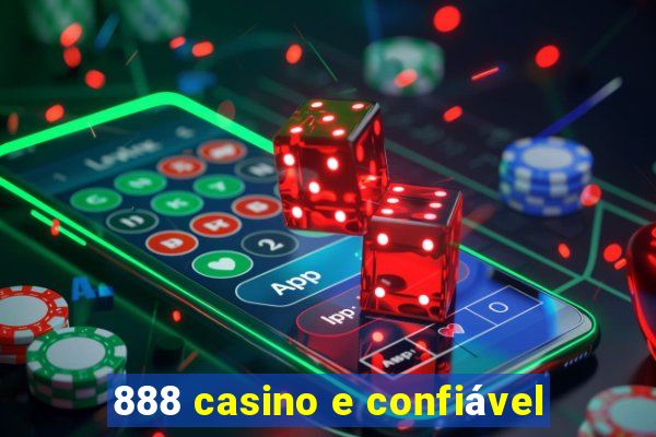 888 casino e confiável