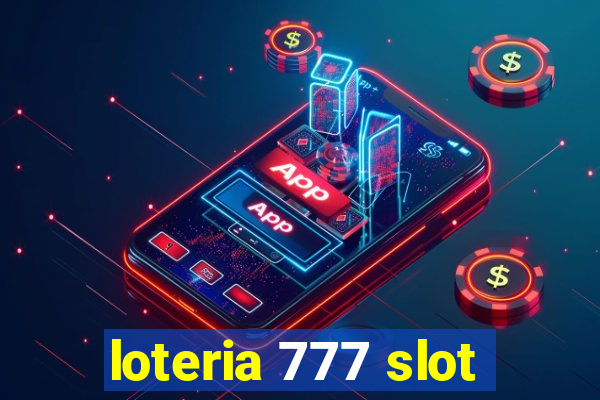 loteria 777 slot