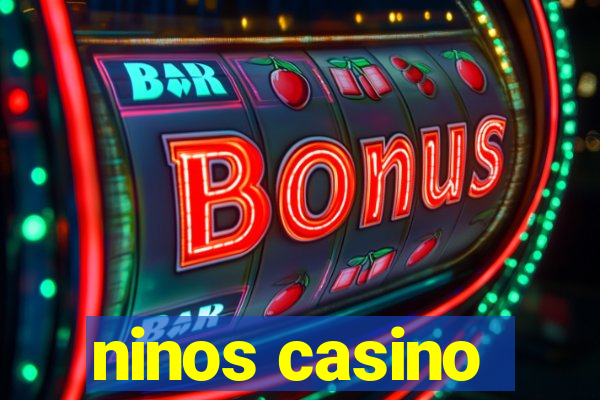 ninos casino